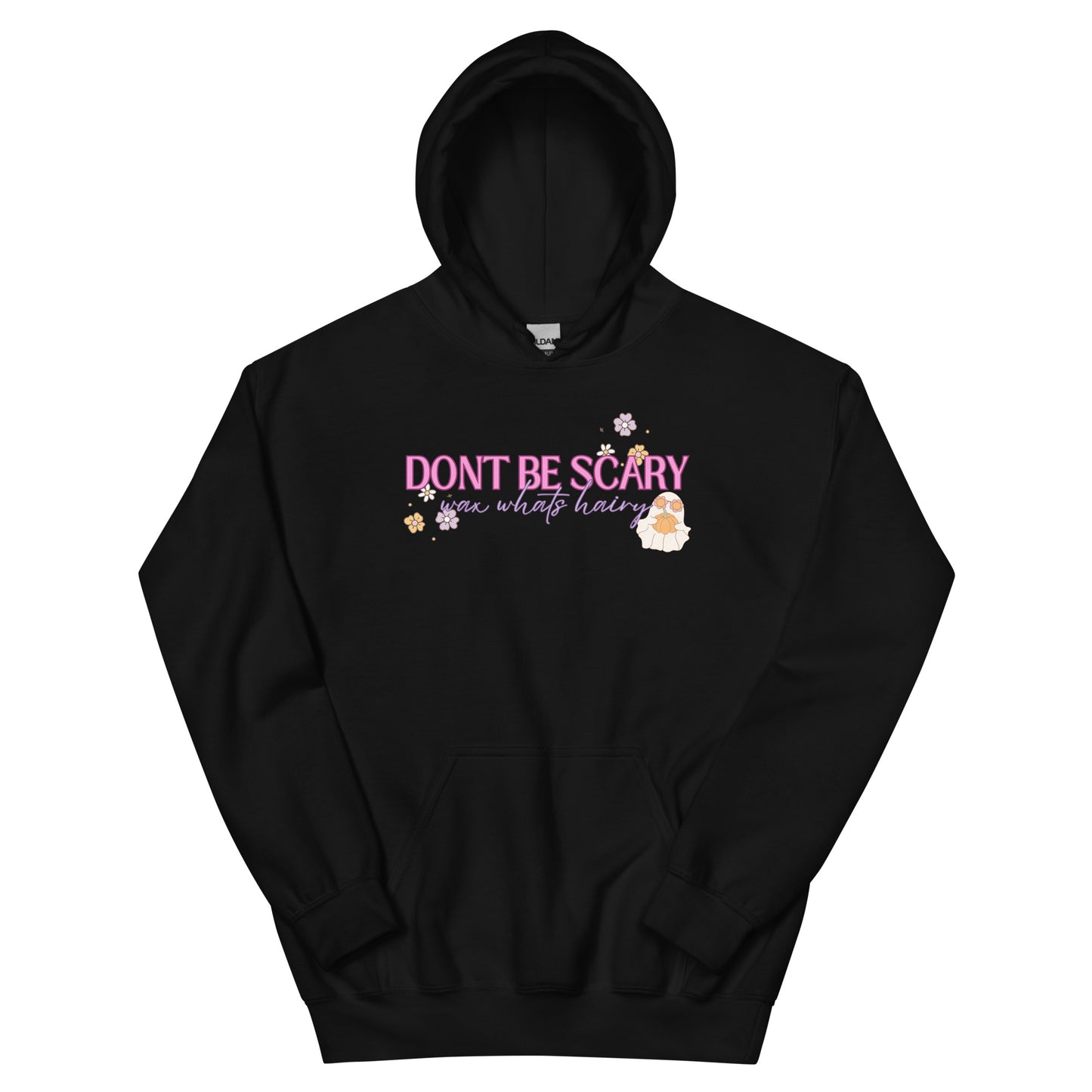 "Don't Be Scary" Women's Waxer Esthetician Hoodie