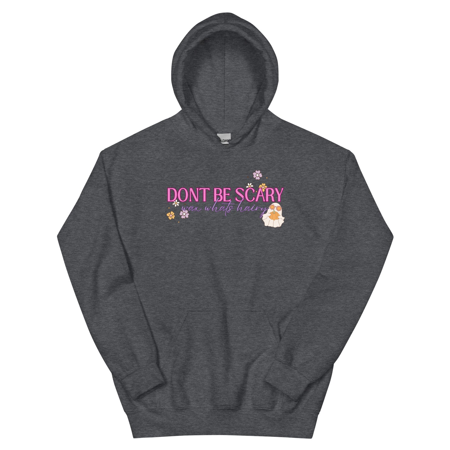 "Don't Be Scary" Women's Waxer Esthetician Hoodie